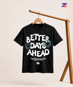 etter Days Ahead T-Shirt, Motivational T-Shirt, Positive Quote T-Shirt, Black Graphic T-Shirt, Typography T-Shirt